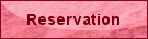 Reservation